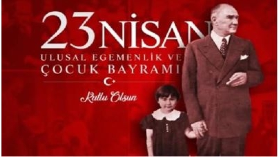 23 Nisan Ulusal Egemenlik ve Çocuk Bayramı